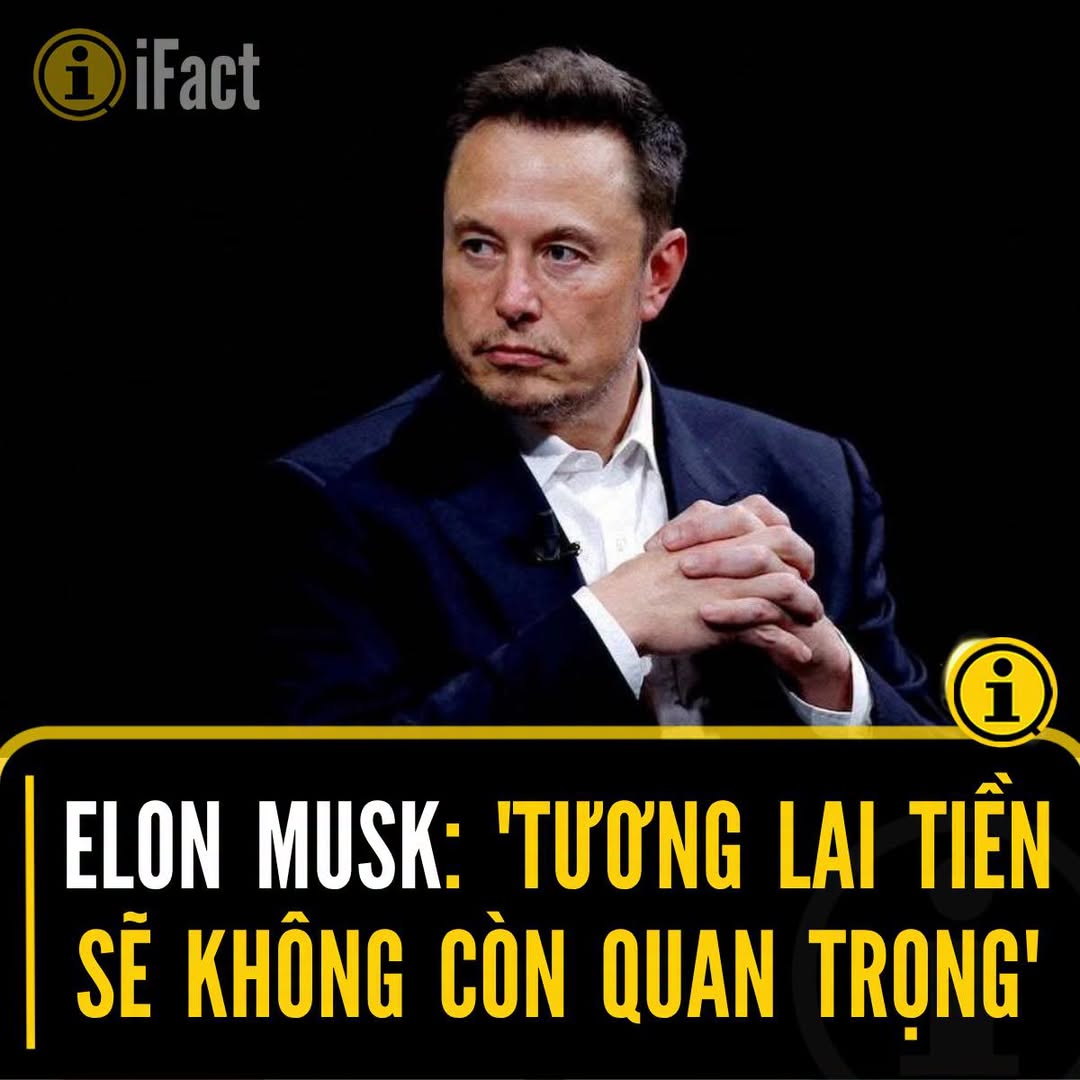 Elon Musk dự báo tương lai không cần tiền do AI và robot phát triển 1 724247462 1888947981786454 7730305194068310540 n
